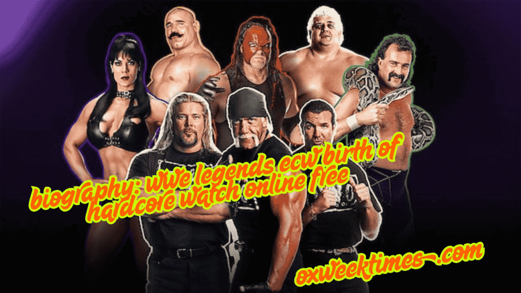 biography: wwe legends ecw birth of hardcore watch online free
